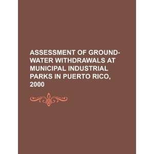  Assessment of ground water withdrawals at municipal 