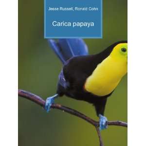  Carica papaya Ronald Cohn Jesse Russell Books