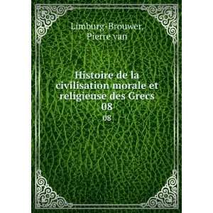   morale et religieuse des Grecs. 08 Pierre van Limburg Brouwer Books