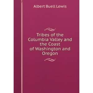   and the Coast of Washington and Oregon Albert Buell Lewis Books