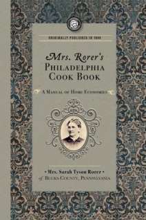   Mrs Rorers Philadelphia Cook Book by Sarah Tyson 