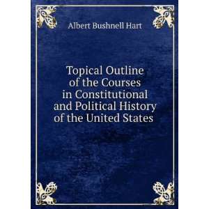   of the United States . Albert Bushnell Hart  Books