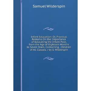   Children of All Classes. / by S. Wilderspin Samuel Wilderspin Books