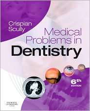 Medical Problems in Dentistry, (0702030570), Crispian Scully 