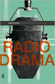 Radio Drama, (0415216036), Tim Crook, Textbooks   