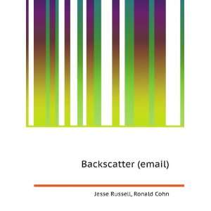 Backscatter (email) Ronald Cohn Jesse Russell Books