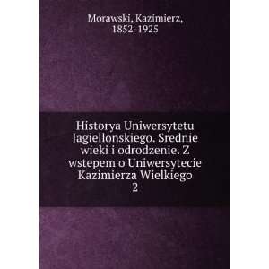   wieki i odrodzenie. Z wstepem o Uniwersytecie Kazimierza Wielkiego. 2