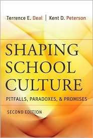 Shaping School Culture Pitfalls, Paradoxes, and Promises  Second 
