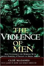 The Violence of Men New Techniques for Working with Abusive Families 