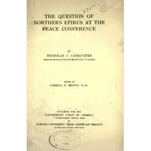   Northern Epirus At The Peace Conference Nicholas J Cassavetes Books