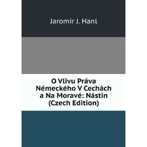   ch a Na MoravÃ© NÃ¡stin (Czech Edition) Jaromir J. Hanl Books