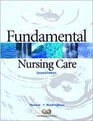 Fundamental Nursing Care [With Study Guide], (0131355767), Roberta 
