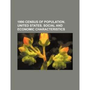  1990 census of population. United States. Social and 