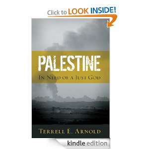 Palestine In Need of a Just God Terrell Arnold  Kindle 