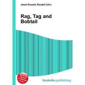  Rag, Tag and Bobtail Ronald Cohn Jesse Russell Books