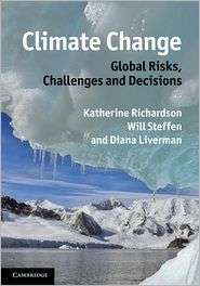 Climate Change Global Risks, Challenges and Decisions, (0521198364 
