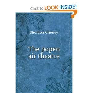  The popen air theatre Sheldon Cheney Books