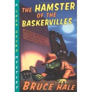   the Baskervilles A Chet Gecko Mystery [Paperback] Bruce Hale Books