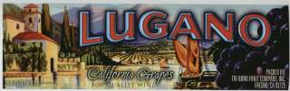 LUGANO Vintage Fresno CA Wine Grape Crate Label Italian  