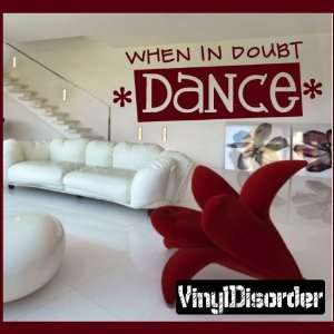 When in Doubt Dance Sports Hobbies Outdoor Vinyl Wall Decal Sticker 