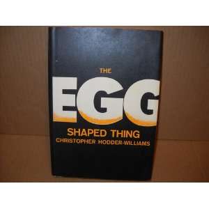 THE EGG SHAPED THING Christopher Hodder Williams  Books