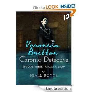 Veronica Britton Chronic Detective Episode Three The Last Londoner 