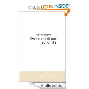 On ne choisit pas sa famille. (French Edition) Cecile Pellault 