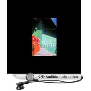  On Mexican Time (Audible Audio Edition) Tony Cohan Books