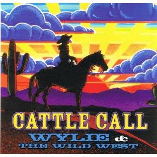 Cattle Call by Wylie & The Wild West ( Audio CD   1999)