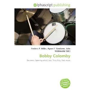  Bobby Colomby (9786133880184) Books