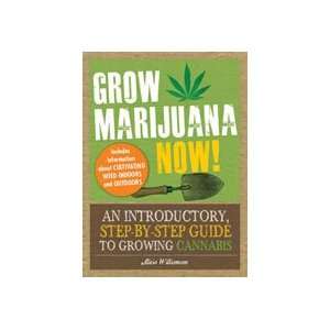  Grow Marijuana Now Alicia Williamson Books