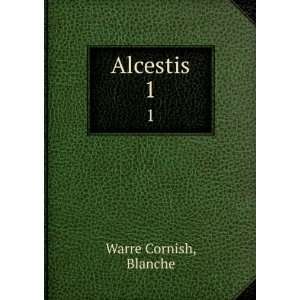  Alcestis. 1 Blanche Warre Cornish Books