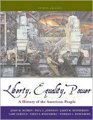 Liberty, Equality, Power A History of the American People 