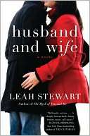   Husband and Wife by Leah Stewart, HarperCollins 