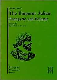 Emperor Julian Panegyric and Polemic, (0853233764), S.N.C. Lieu 