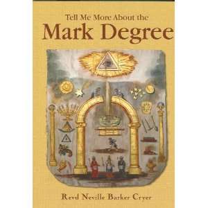   About the Mark Degree [Paperback] Revd Neville Barker Cryer Books