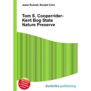    Kent Bog State Nature Preserve Ronald Cohn Jesse Russell Books