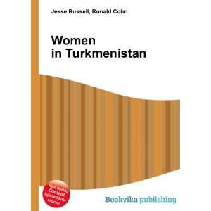 Women in Turkmenistan Ronald Cohn Jesse Russell Books