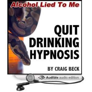  Quit Drinking Hypnosis Alcohol Lied to Me Edition 