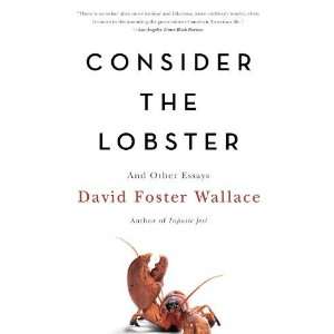   the Lobster and Other Essays [Paperback] David Foster Wallace Books