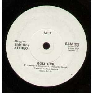  GOLF GIRL 7 INCH (7 VINYL 45)   WEA 1984 NEIL Music