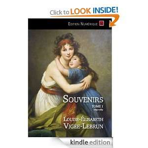 Souvenirs   Tome 1/3 (French Edition) Louise Elisabeth Vigée Lebrun 