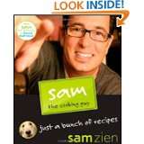  the Cooking Guy Just a Bunch of Recipes by Sam Zien (Mar 17, 2008