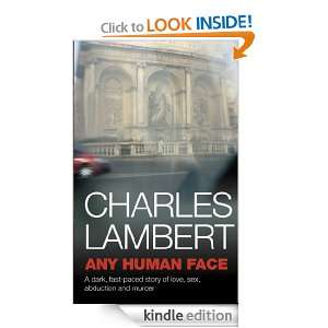 Any Human Face Charles Lambert  Kindle Store