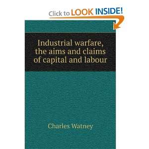   , the aims and claims of captial and labour Charles Watney Books
