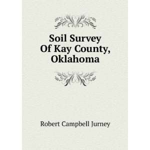  Soil Survey Of Kay County, Oklahoma Robert Campbell 