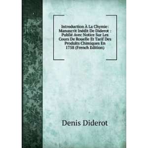   Des Produits Chimiques En 1758 (French Edition) Denis Diderot Books
