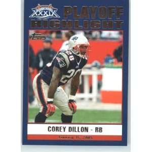  Topps Super Bowl XXXIX Champions # 45 Corey Dillon HL Highlight 