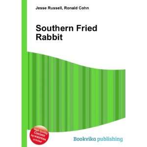  Southern Fried Rabbit Ronald Cohn Jesse Russell Books