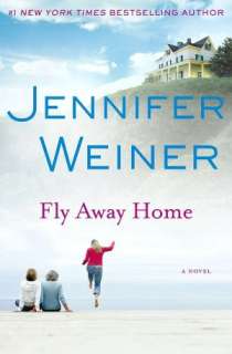  Fly Away Home by Jennifer Weiner, Washington Square 